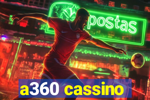 a360 cassino